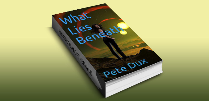 scifi & fantasy ebook What Lies Beneath: Book 1 by Pete Dux