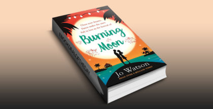 romantic comedy ebook "Burning Moon,The laugh-out-loud romcom about the adventures of a jilted bride" by .Jo Watson