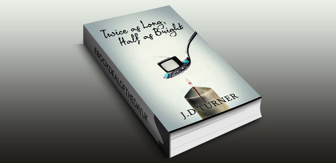 literary fiction ebook Twice as Long, Half as Bright by J. D. Turner