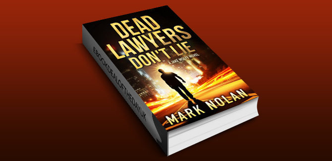 mystery & thriller ebook Dead Lawyers Don't Lie: A Gripping Thriller (Jake Wolfe Book 1) by Mark Nolan