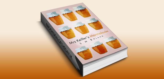 Literary Women's Fiction ebook Mrs Keiller's Marmalade by S M Boland