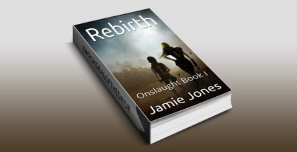 scifi kindle ebook "Rebirth: Onslaught Book I" by Jamie Jones