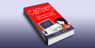 romantic comedy ebook "Catfishing: A Laugh Out Loud Romantic Comedy About Online Dating" by Linda West