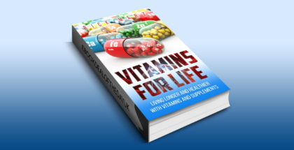 nonfiction health tips ebook "VITAMINS FOR LIFE" by RICK MARZ
