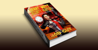 humour scifi ebook "Harry Watt Bounty Hunter: 2150 AD - And Harry's Life Just Got More Complicated" by Rob Guy