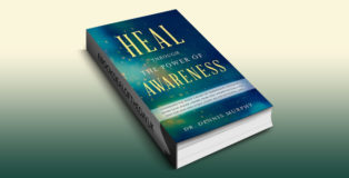 selfhelp ebook "Heal Through the Power of Awareness" by Dr. Dennis Murphy
