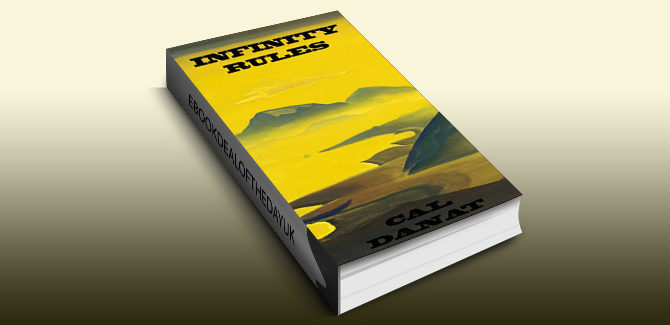metaphysical travel fiction ebook Infinity Rules by Cal Danat