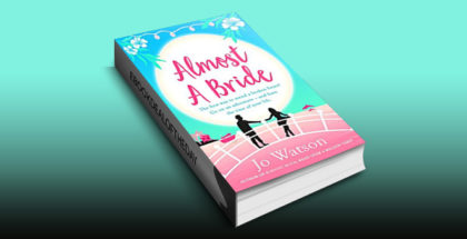 Almost a Bride: The funniest rom-com you'll read this summer!