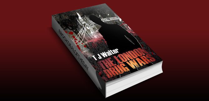 The London Drug Wars by T J Walter