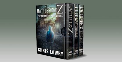 Battlefield Z The Collected Adventures: Volume One (Battlefield Z series) by Chris Lowry