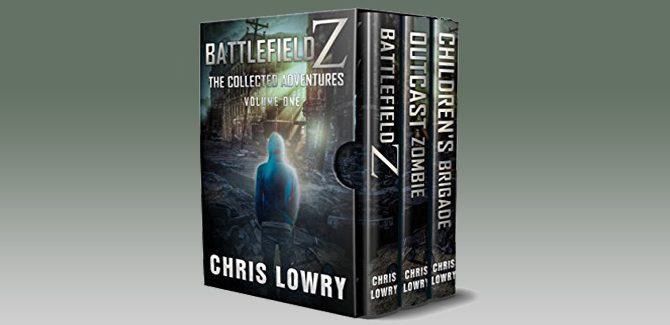 Battlefield Z The Collected Adventures: Volume One (Battlefield Z series) by Chris Lowry