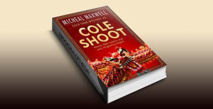 Cole Shoot: Cole Sage Mystery #5 (Newly Edited) (A Cole Sage Mystery) by Micheal Maxwell