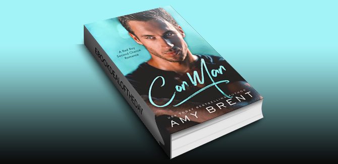 Con Man: A Bad Boy Second Chance Romance by Amy Brent