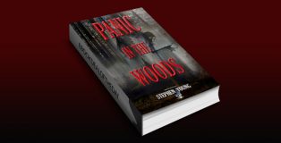 PANIC IN THE WOODS: Unexplained Vanishings & Mysterious Deaths; Creepy Mysteries of the Unexplained by Stephen (Steph) Young