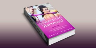 Something Borrowed (Something Borrowed Series Book 1) by Louisa George