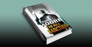 THE KILL SANCTION: An Action Thriller Novel ('The Clock' Action Thriller series Book 1) by Charlie Moore