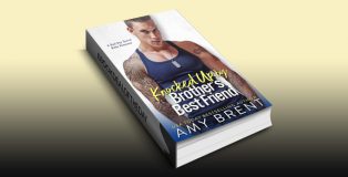 Knocked Up by Brother's Best Friend: A Bad Boy Secret Baby Romance by Amy Brent