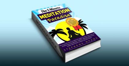 The 5 Minute Meditation Paradise by Stephens Hyang