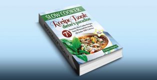 Slow Cooker Recipe Book: Dieter's Paradise: 71 Heavenly Slow Cooker Recipes from All Around the World, All Under 500 Calories by Diana Clayton