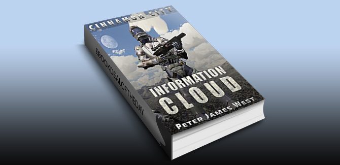 Information Cloud (Tales of Cinnamon City Book 1) by Peter James West