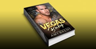 Vegas Baby: A Bad Boy's Accidental Marriage Romance by Amy Brent