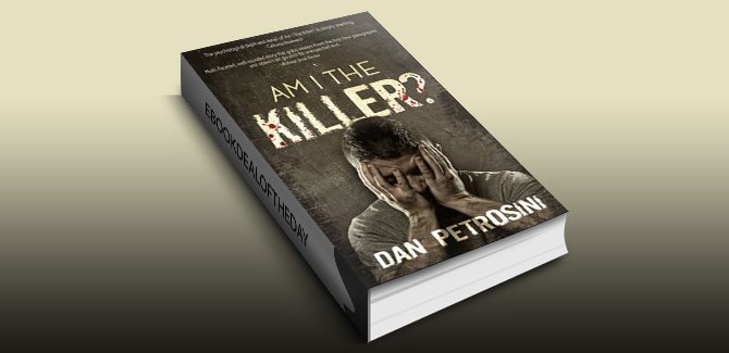 Am I the Killer? - A Luca Mystery Crime Thriller: Book #1 by Dan Petrosini