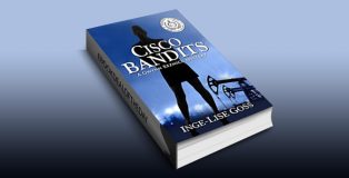Cisco Bandits: A Gwynn Reznick Mystery (Gwynn Reznick Mystery Thriller Series Book 2) by Inge-Lise Goss