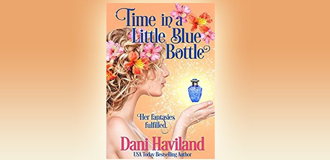 Time in a Little Blue Bottle: A novella from The Fairies Saga by Dani Haviland