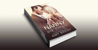 Nanny with Benefits (A Romance Compilation) by Amy Brent