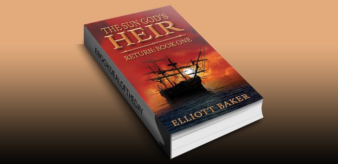 The Sun God's Heir: Return (Book One) by Elliott Baker