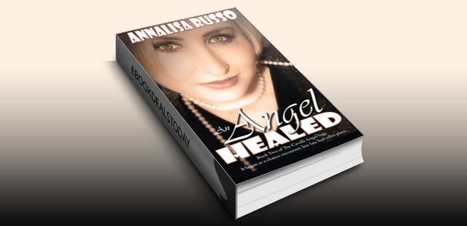An Angel Healed (The Cavelli Angel Saga) by Annalisa Russo