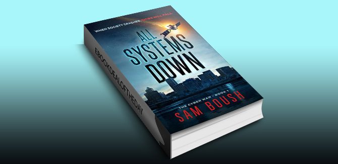 All Systems Down (The Cyber War) by Sam Boush