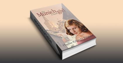 The Munich Girl: A Novel of the Legacies that Outlast War by Phyllis Edgerly Ring