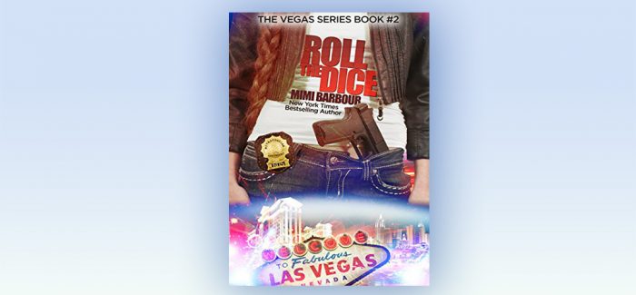 Roll the Dice (Vegas Series Book 2) by Mimi Barbour