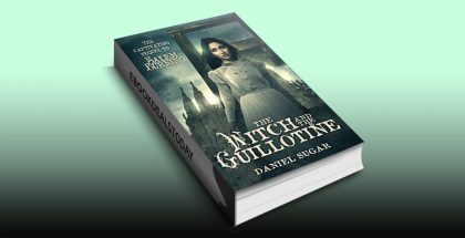 The Witch And The Guillotine by Daniel Sugar