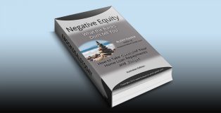 Negative Equity - What the Banks Don't Tell You by John Cosstick
