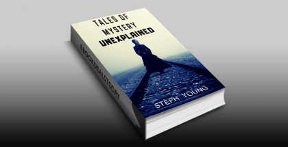 Tales of Mystery Unexplained by Steph Young