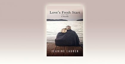 Love's Fresh Start: A Novella by Jeanine Lauren