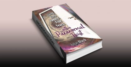 Going back twenty five years with a Paranormal Twist by Julian Black