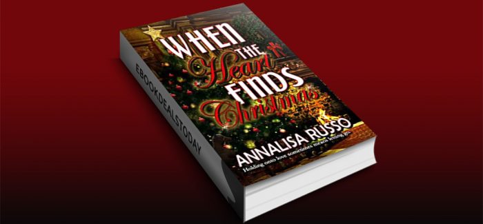 When the Heart Finds Christmas by Annalisa Russo