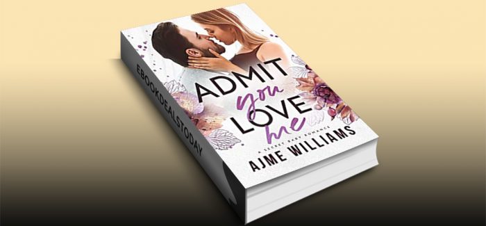 Admit You Love Me by Ajme Williams