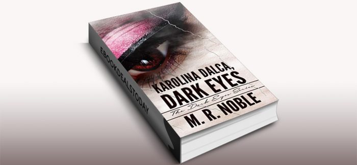 Karolina Dalca, Dark Eyes by M. R. Noble