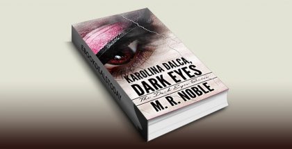 Karolina Dalca, Dark Eyes by M. R. Noble