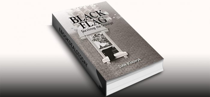 Black Flag: Surviving the Scourge by Dave Klapwyk
