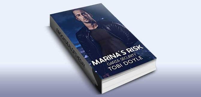 Marina's Risk: Garza Security, Book 2 by Tobi Doyle