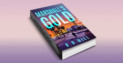 Marshall's Gold: A LT. CODY BRANNON MYSTERY THRILLER by K.R. Hill