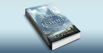 Song of Echoes by R.E. Palmer