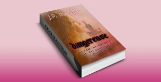 DANGEREUSE, Book 10 by J.P. Reedman