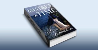 Mistake in Time: What could possibly go wrong? by Anna Faversham
