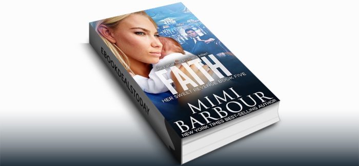 Faith (Her Sweet Revenge Series, Book 5) by Mimi Barbour